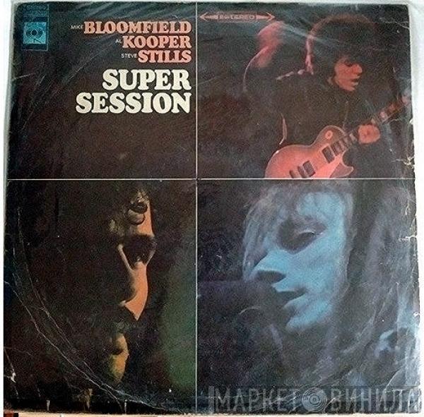 / Mike Bloomfield / Al Kooper  Stephen Stills  - Super Session