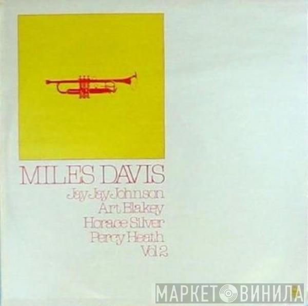 / Miles Davis / J.J. Johnson / Art Blakey / Horace Silver  Percy Heath  - Vol 2