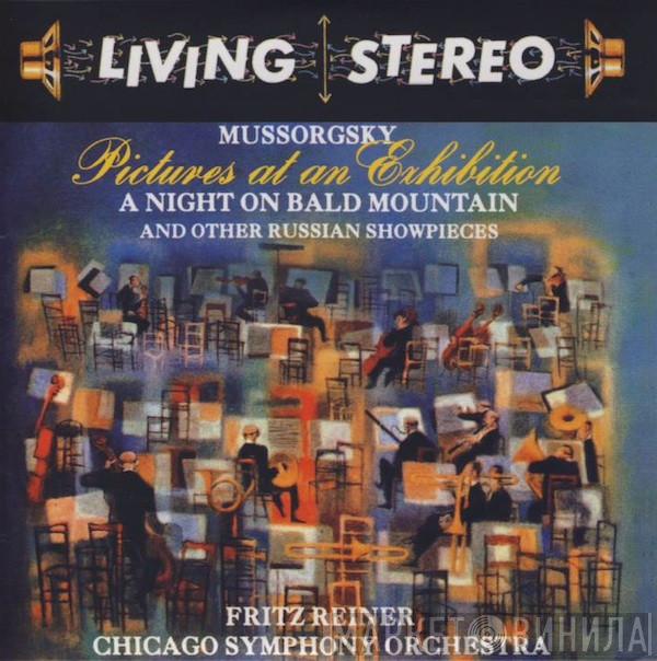 , Modest Mussorgsky , Fritz Reiner  The Chicago Symphony Orchestra  - Pictures At An Exhibition / A Night On Bald Mountain (And Other Russian Showpieces)
