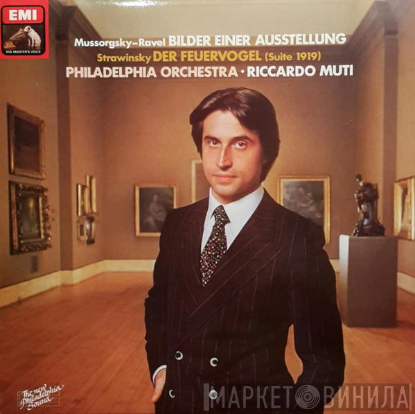 - Modest Mussorgsky / Maurice Ravel — Igor Stravinsky · The Philadelphia Orchestra  Riccardo Muti  - Pictures At An Exhibition / The Firebird (Suite, 1919)