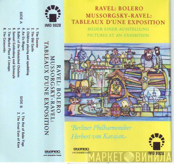 - Modest Mussorgsky / Maurice Ravel - Maurice Ravel , Berliner Philharmoniker  Herbert von Karajan  - Bilder Einer Ausstellung (Pictures from an Exhibition) / Bolero