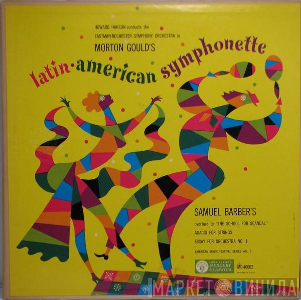 , Morton Gould , Samuel Barber , Eastman-Rochester Orchestra  Howard Hanson  - Latin American Symphonette / School For Scandal, Adagio, Essay