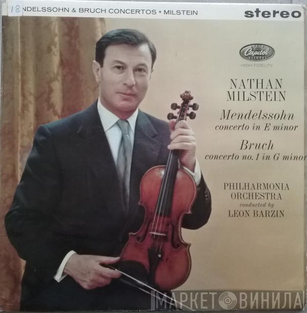 , Nathan Milstein , Felix Mendelssohn-Bartholdy , Max Bruch , Philharmonia Orchestra  Leon Barzin  - Concerto In E Minor /  Concerto No. 1 In G Minor