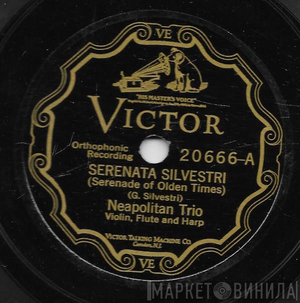/ Neapolitan Trio  Florentine Quartet  - Serenata Silvestri / 'Torna A Surriento