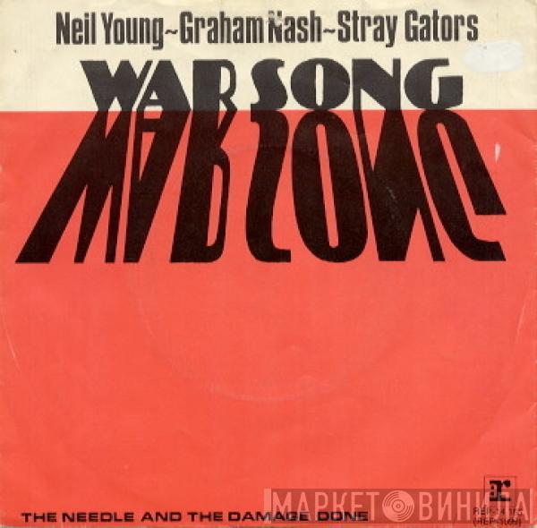 ~ Neil Young ~ Graham Nash  The Stray Gators  - War Song