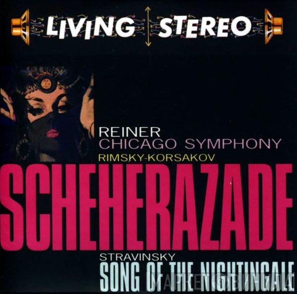 , Nikolai Rimsky-Korsakov , Igor Stravinsky , Fritz Reiner  The Chicago Symphony Orchestra  - Scheherazade / Song Of The Nightingale