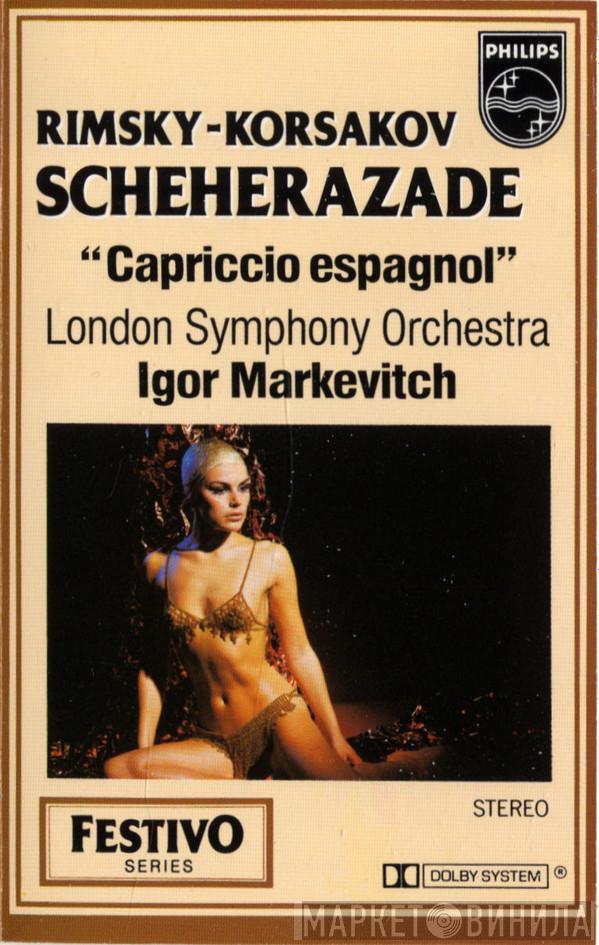 , Nikolai Rimsky-Korsakov , The London Symphony Orchestra  Igor Markevitch  - Scheherazade / Capriccio Espagnol
