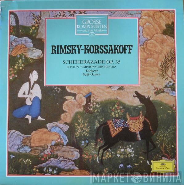 / Nikolai Rimsky-Korsakov / Boston Symphony Orchestra  Seiji Ozawa  - Scheherazade Op. 35
