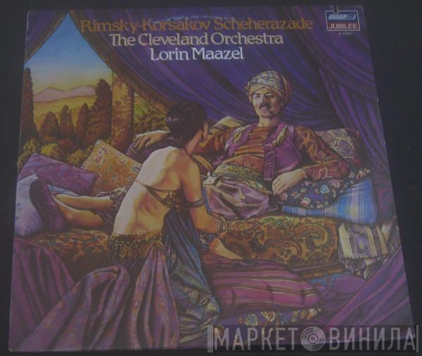 / Nikolai Rimsky-Korsakov / The Cleveland Orchestra  Lorin Maazel  - Scheherazade - Symphonic Suite Opus 35