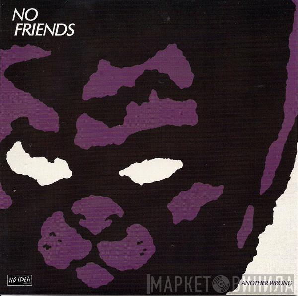 / No Friends  Off With Their Heads  - Another Wrong / Field Of Darkness