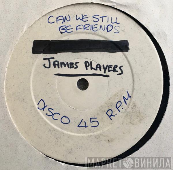 / Not James Player  James Player  - Friends Again / Can We Still Be Friends