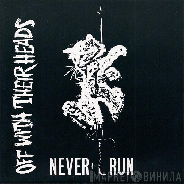 / Off With Their Heads  Discharge  - Never Run / Legacy You Left Behind