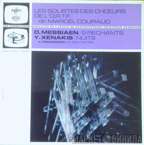 / Olivier Messiaen / Iannis Xenakis , Krzysztof Penderecki Dir. Solistes Des Choeurs De l'ORTF  Marcel Couraud  - 5 Rechants  /  Nuits  /  Stabat Mater