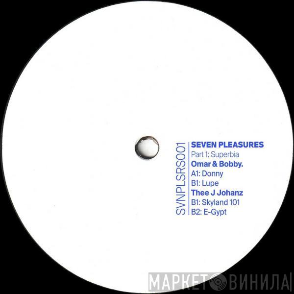 & Omar Chibbaro / Bobby.  Thee J Johanz  - Seven Pleasures Part 1: Superbia