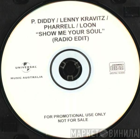 / P. Diddy / Lenny Kravitz / Pharrell Williams  Loon  - Show Me Your Soul