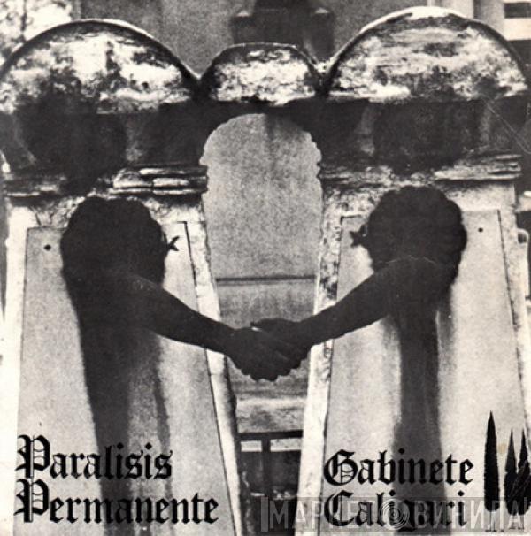 / Paralisis Permanente  Gabinete Caligari  - Paralisis Permanente / Gabinete Caligari
