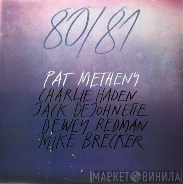 , Pat Metheny , Charlie Haden , Jack DeJohnette , Dewey Redman  Michael Brecker  - 80/81