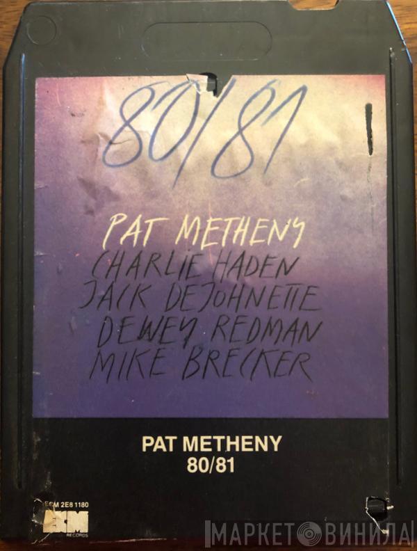, Pat Metheny , Charlie Haden , Jack DeJohnette , Dewey Redman  Michael Brecker  - 80/81