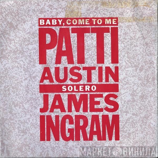 , Patti Austin  James Ingram  - Baby, Come To Me / Solero