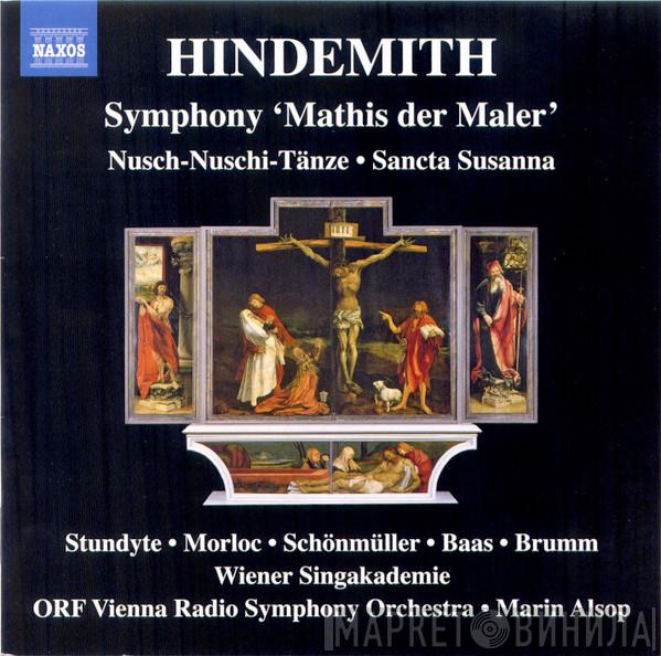 , Paul Hindemith , Aušrinė Stundytė , Renée Morloc , Annette Schönmüller , Caroline Baas , Enzo Brumm , Wiener Singakademie , ORF Symphonieorchester  Marin Alsop  - Hindemith: Symphony 'Mathis Der Maler' / Nusch-Nuschi Tänze • Sancta Susanna