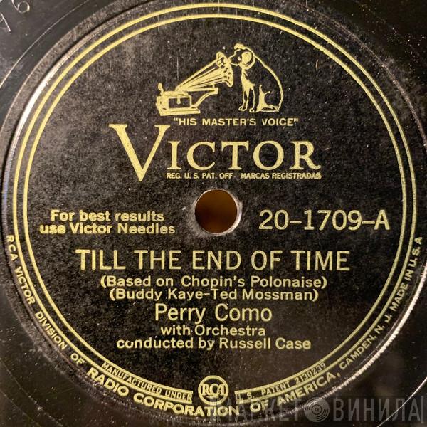 / Perry Como With Perry Como  The Satisfiers  - Till The End Of Time / (Did You Ever Get) That Feeling In The Moonlight