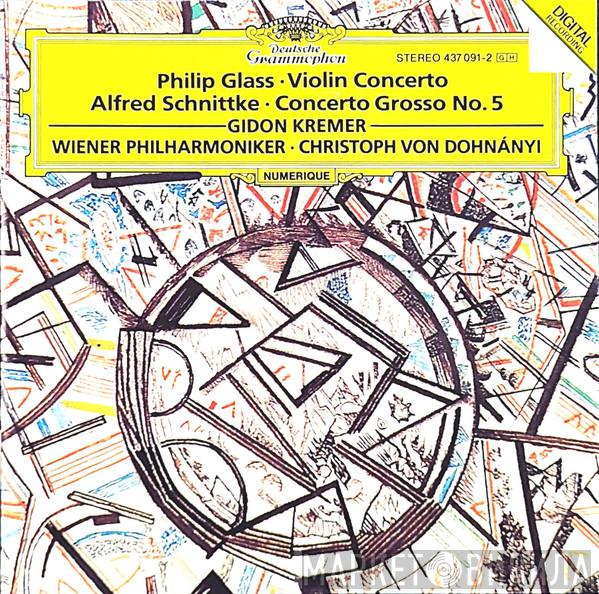 ⋅ Philip Glass ⋅ Alfred Schnittke ⋅ Gidon Kremer ⋅ Wiener Philharmoniker  Christoph von Dohnányi  - Violin Concerto / Concerto Grosso No. 5