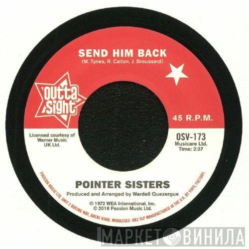 / Pointer Sisters  The Drifters  - Send Him Back / You Got To Pay Your Dues