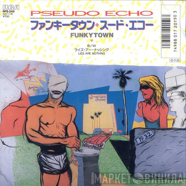 = Pseudo Echo  Pseudo Echo  - Funky Town = ファンキータウン