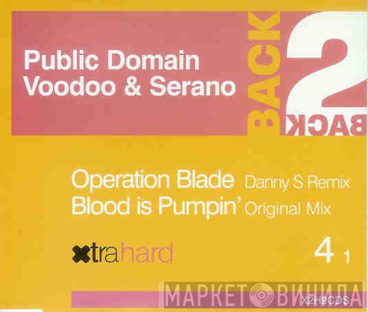 / Public Domain  VooDoo & Serano  - Operation Blade / Blood Is Pumpin'