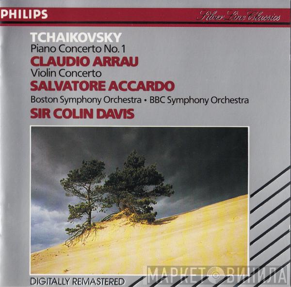 - Pyotr Ilyich Tchaikovsky , Claudio Arrau , Salvatore Accardo • Boston Symphony Orchestra , BBC Symphony Orchestra  Sir Colin Davis  - Piano Concerto No.1 / Violin Concerto