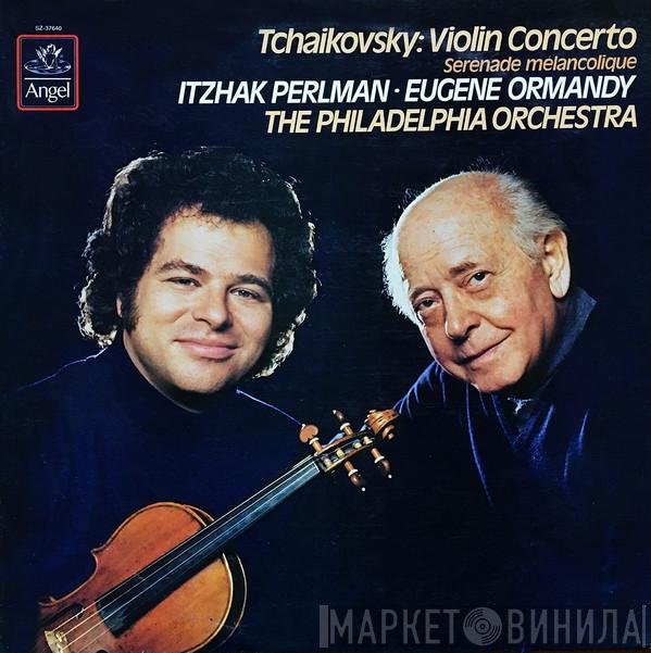 , Pyotr Ilyich Tchaikovsky , Itzhak Perlman , Eugene Ormandy  The Philadelphia Orchestra  - Violin Concerto In D Major / Sérénade Mélancolique