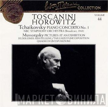 , Pyotr Ilyich Tchaikovsky , Modest Mussorgsky / Arturo Toscanini , Vladimir Horowitz  NBC Symphony Orchestra  - Tchaikovsky: Piano Concerto No. 1 / Mussorgsky: Pictures At An Exhibition