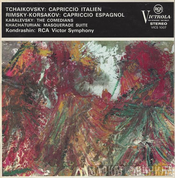 / Pyotr Ilyich Tchaikovsky / Nikolai Rimsky-Korsakov / Dmitry Kabalevsky , Aram Khatchaturian : Kiril Kondrashin  RCA Victor Symphony Orchestra  - Capriccio Italien / Capriccio Espagnol / The Comedians / Masquerade Suite
