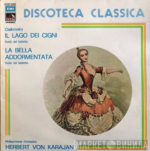 , Pyotr Ilyich Tchaikovsky , Philharmonia Orchestra  Herbert von Karajan  - Il Lago Dei Cigni / La Bella Addormentata