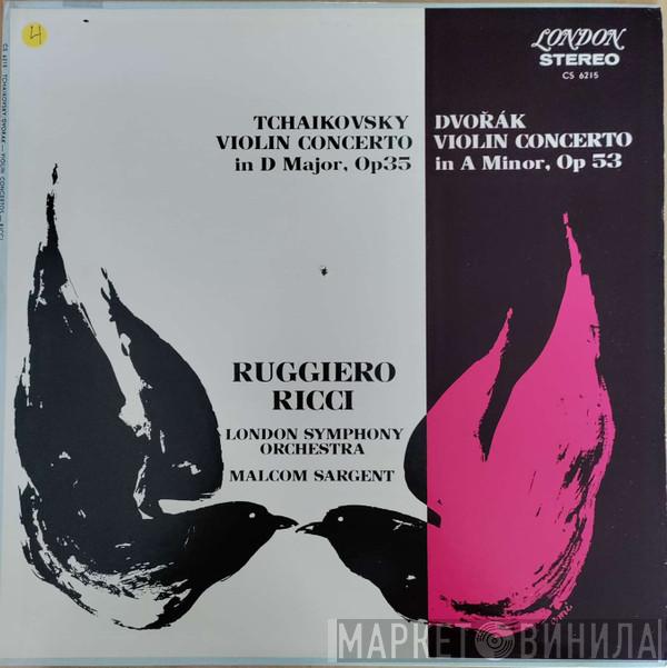 , Pyotr Ilyich Tchaikovsky / Antonín Dvořák , Ruggiero Ricci , Sir Malcolm Sargent  The London Symphony Orchestra  - Violin Concertos