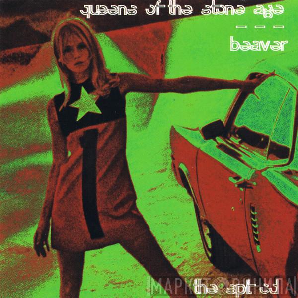 / Queens Of The Stone Age  Beaver  - Queens Of The Stone Age / Beaver