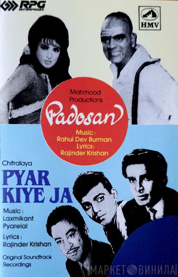 , R. D. Burman  Laxmikant-Pyarelal  - Padosan / Pyar Kiye Ja