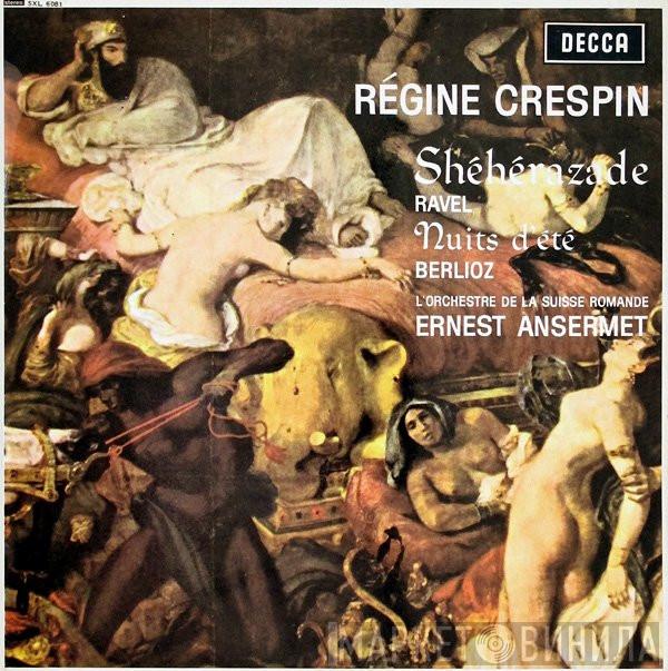 , Régine Crespin / Maurice Ravel , Hector Berlioz , L'Orchestre De La Suisse Romande  Ernest Ansermet  - Shéhérazade / Nuits D'Été