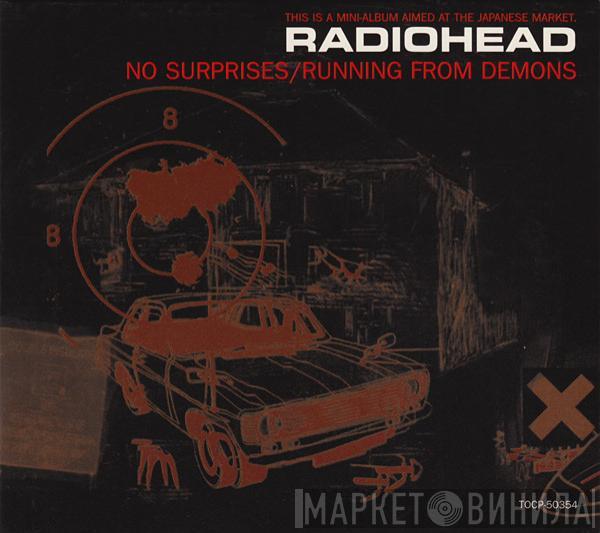 = Radiohead  Radiohead  - No Surprises / Running From Demons = ノーサプライゼス〜ランニング・フロム・ディーモンズ