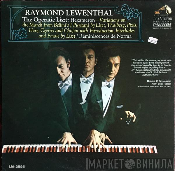 , Raymond Lewenthal  Franz Liszt  - The Operatic Liszt: Hexameron - Variations On The March From Bellini's I Puritani By Liszt, Thalberg, Pixis, Herz, Czerny And Chopin With Introduction, Interludes And Finale By Liszt / Réminiscences De Norma
