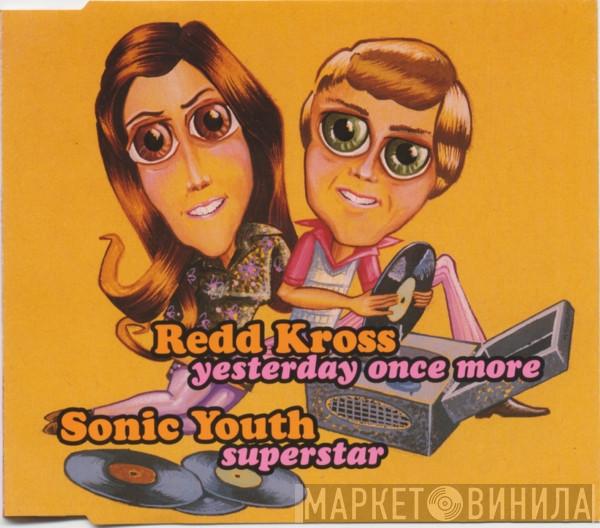 / Redd Kross  Sonic Youth  - Yesterday Once More / Superstar