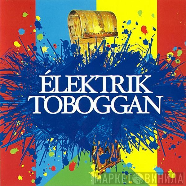 / René Lussier / Martin Tétreault  Otomo Yoshihide  - Élektrik Toboggan