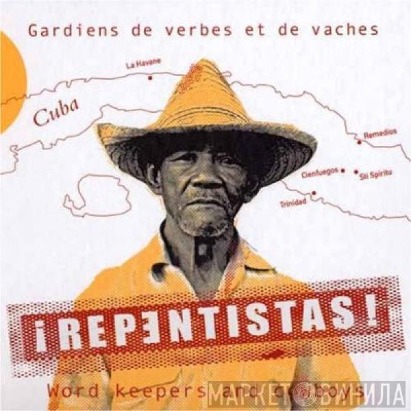  - ¡Repǝntistas! • Gardiens De Verbes Et De Vaches/Word Keepers And Cowboys