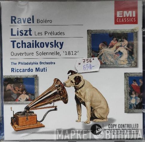 , Riccardo Muti / Franz Liszt / Maurice Ravel  Pyotr Ilyich Tchaikovsky  - Bolero / Les Preludes / 1812 Overture