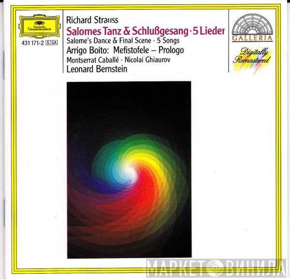 , Richard Strauss , Arrigo Boito , Montserrat Caballé , Nicolai Ghiaurov  Leonard Bernstein  - Salomes Tanz & Schlußgesang / 5 lieder