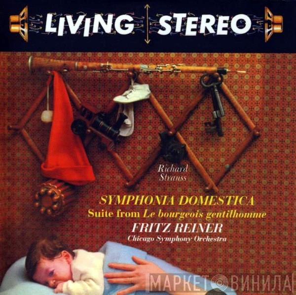 / Richard Strauss - Fritz Reiner  The Chicago Symphony Orchestra  - Symphonia Domestica / Suite From Le Bourgeois Gentilhomme