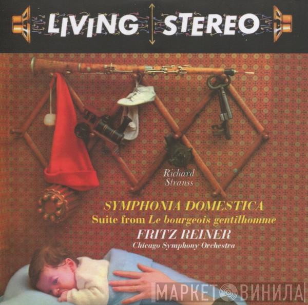 , Richard Strauss , Fritz Reiner  The Chicago Symphony Orchestra  - Symphonia Domestica / Suite From Le Bourgeois Gentilhomme