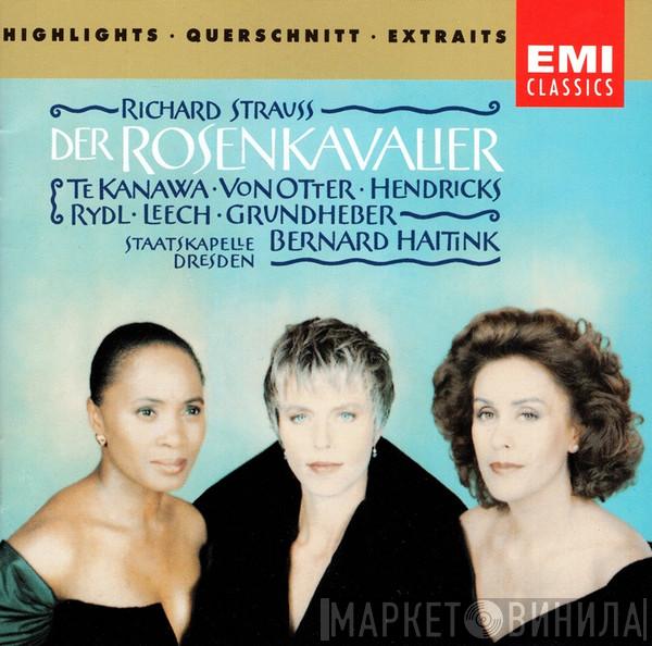 – Richard Strauss • Kiri Te Kanawa • Anne Sofie Von Otter • Barbara Hendricks • Kurt Rydl • Richard Leech  / Franz Grundheber , Staatskapelle Dresden  Bernard Haitink  - Der Rosenkavalier (Highlights • Querschnitt • Extraits)