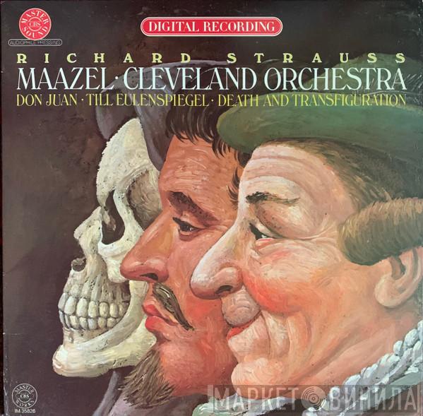 , Richard Strauss . Lorin Maazel  The Cleveland Orchestra  - Don Juan / Till Eulenspiegel / Death And Transfiguration