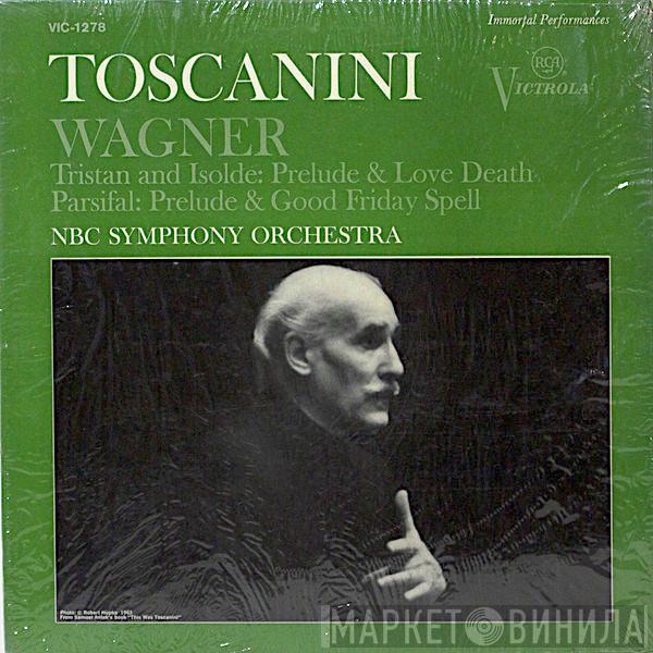 - Richard Wagner , Arturo Toscanini  NBC Symphony Orchestra  - Tristan And Isolde: Prelude & Love Death / Parsifal: Prelude & Good Friday Spell